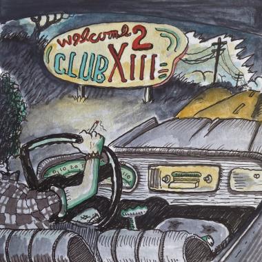 Drive By Truckers -  Welcome 2 Club XIII